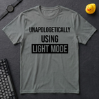 I Am Using Light Mode T-Shirt