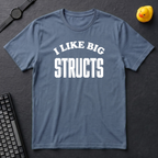 I Like Big Structs T-Shirt
