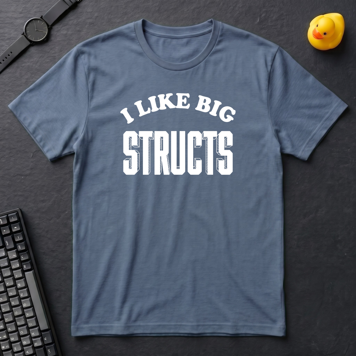 I Like Big Structs T-Shirt