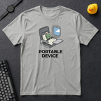 Portable Device T-Shirt