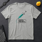 Sanitize Your Inputs T-Shirt