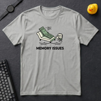 Memory Issues T-Shirt