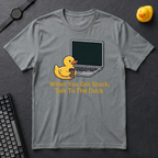 Talk To The Duck T-Shirt