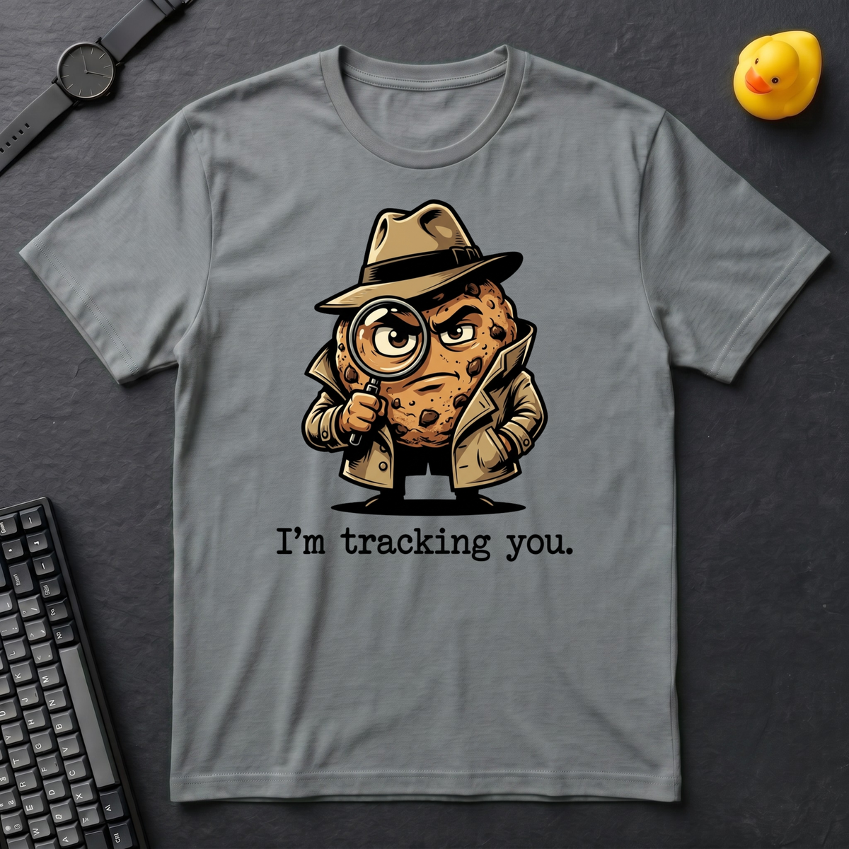 I'm Tracking You T-Shirt