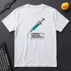 Sanitize Your Inputs T-Shirt